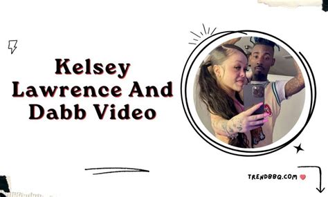 kelsey lawrence video|The Kelsey Lawrence and Dabb Fan Bus Video Controversy:。